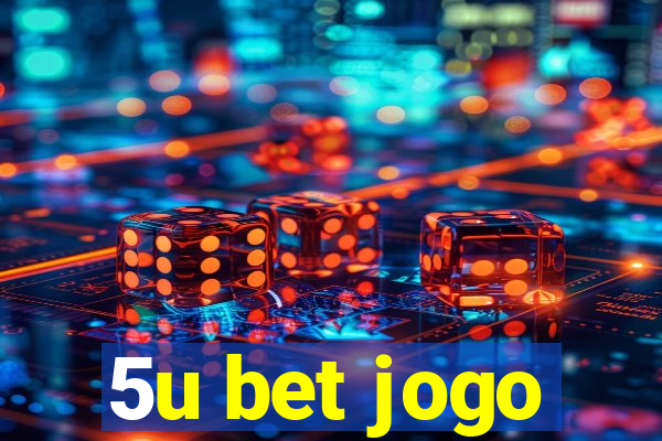 5u bet jogo